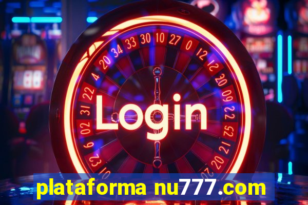 plataforma nu777.com